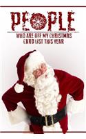 People who are off my Christmas card list this year