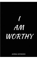 I am Worthy: With Positive Quotes, Journal notebook, 6 x 9 inches