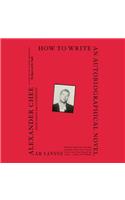 How to Write an Autobiographical Novel: Essays