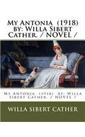 My Antonia (1918) by: Willa Sibert Cather. / NOVEL /