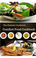 The Diabetic Cookbook: Comfort Food Cookbook 60 Recipes 6x9 Inch