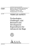 Vehicle Safety: Technologies, Challenges, and Research and Development Expenditures for Advanced Air Bags