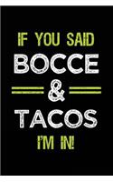 If You Said Bocce & Tacos I'm in