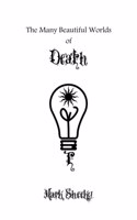 Many Beautiful Worlds of Death