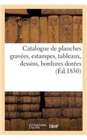 Catalogue de Planches Gravées, Estampes, Tableaux, Dessins, Bordures Dorées: . Vente Après Cessation de Commerce de M. Teissier, 25 Oct. 1830