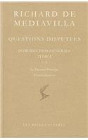 Richard de Mediavilla: Questions Disputees, Introduction Generale, Tome I