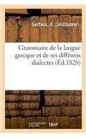 Grammaire de la Langue Grecque Et de Ses Différens Dialectes