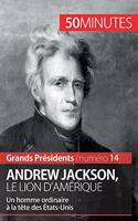 Andrew Jackson, le Lion d'Amérique