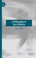 A Philosophy of Gun Violence