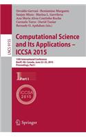 Computational Science and Its Applications -- ICCSA 2015: 15th International Conference, Banff, Ab, Canada, June 22-25, 2015, Proceedings, Part I