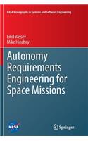 Autonomy Requirements Engineering for Space Missions