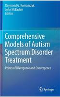 Comprehensive Models of Autism Spectrum Disorder Treatment