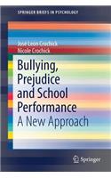 Bullying, Prejudice and School Performance