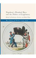 Napoleon's Hundred Days and the Politics of Legitimacy