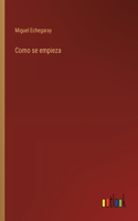 Como se empieza
