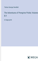 Adventures of Peregrine Pickle; Volumes I & II