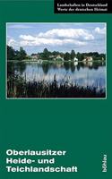 Die Oberlausitzer Heide- Und Teichlandschaft