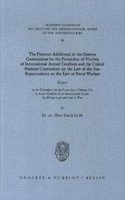 The Protocol Additional to the Geneva Conventions for the Protection of Victims of International Armed Conflicts and the United Nations Convention on the Law of the Sea: Repercussions on the Law of Naval Warfare