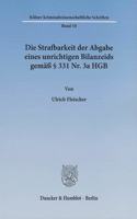 Die Strafbarkeit Der Abgabe Eines Unrichtigen Bilanzeids Gemass 331 Nr. 3a Hgb