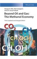 Beyond Oil and Gas - The Methanol Economy, 3rd Edition