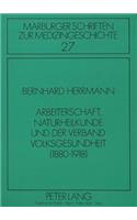 Arbeiterschaft, Naturheilkunde und der Verband Volksgesundheit (1880-1918)