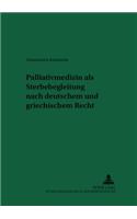 Palliativmedizin ALS Sterbebegleitung Nach Deutschem Und Griechischem Recht