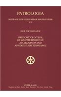 Gregory of Nyssa, «De Beatitudinibus», «Ad Ablabium» and «Adversus Macedonianos»