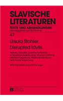Disrupted Idylls
