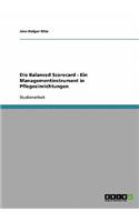 Die Balanced Scorecard. Ein Managementinstrument in Pflegeeinrichtungen