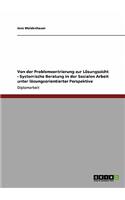 Systemische Beratung in der Sozialen Arbeit. Von der Problemzentrierung zur Lösungssicht