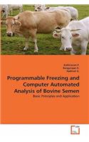 Programmable Freezing and Computer Automated Analysis of Bovine Semen