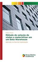 Método de seleção de visões a materializar em um Data Warehouse