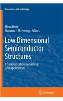 Low Dimensional Semiconductor Structures