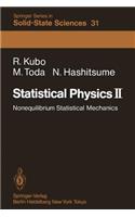 Statistical Physics II: Nonequilibrium Statistical Mechanics