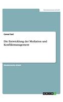 Die Entwicklung der Mediation und Konfliktmanagement