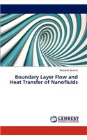 Boundary Layer Flow and Heat Transfer of Nanofluids