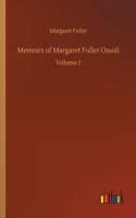 Memoirs of Margaret Fuller Ossoli: Volume 1