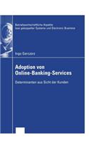 Adoption Von Online-Banking-Services: Determinanten Aus Sicht Der Kunden