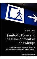 Symbolic Form and the Development of Knowledge