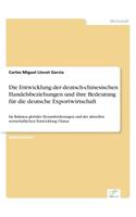 Entwicklung der deutsch-chinesischen Handelsbeziehungen und ihre Bedeutung für die deutsche Exportwirtschaft