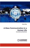 Mass Communication in a Human Life