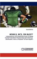 Bowls, BCS, or Bust?