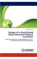 Design of a Dual-Ended Quasi Resonant Flyback Converter