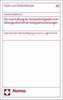 Die Innenhaftung Der Vorstandsmitglieder Einer Aktiengesellschaft Bei Kollegialentscheidungen: Unter Besonderer Berucksichtigung Der Business Judgement Rule