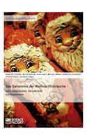 Geheimnis der Weihnachtsbräuche - von Lichterbäumen, Gänsebraten und Geschenken