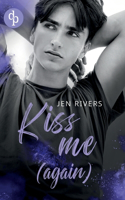 Kiss me (again)