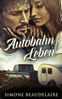 Autobahn Leben