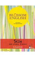 Blossom English: Skin and Other Stories by Roald Dahl: An English Language Study Book for High Level Students
