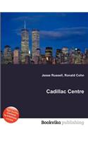 Cadillac Centre
