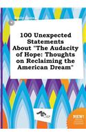 100 Unexpected Statements about the Audacity of Hope: Thoughts on Reclaiming the American Dream(English)